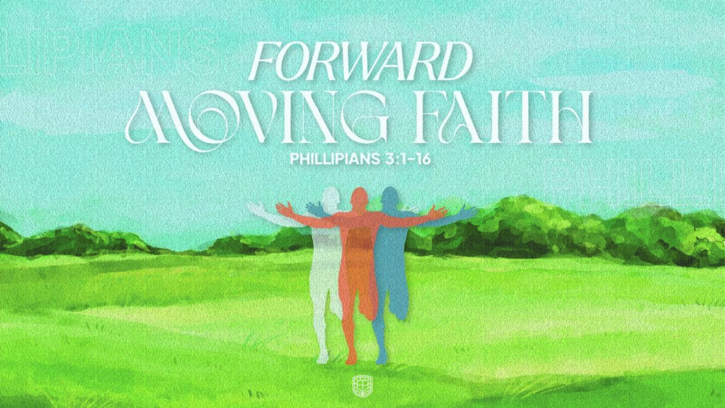 Forward Moving Faith